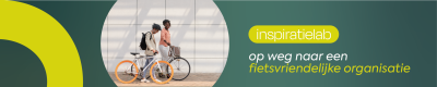Inspiratielab op weg naar een fietsvriendelijke organisatie