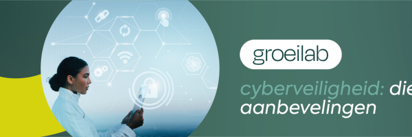Groeilab cyberveiligheid dieptechnische aanbevelingen.png